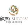 Rebel Success for Leaders