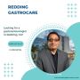 Best Gastroenterology Care in Redding CA Best Gastroenterology Care in Redding CA