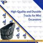 High-Quality and Durable Tracks for Mini Excavators