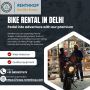 Explore Delhi's Streets: Affordable Bike Rentals by RentnHop