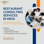 Boost Your Restaurant’s Success with Expert Consulting india