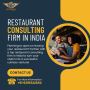 Expert Restaurant Consulting Firm in India to Boost Your Cul