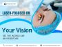 Safe & Reliable Eye Laser Treatment in Indore