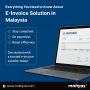 e-Invoicing Malaysia | Features, Benefits & Easy Implementat