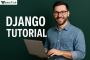 Django Tutorial – Learn Web Development with Python