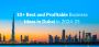 10+ Best and Profitable Business Ideas in Dubai in 2024-25