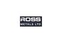 Ross Metals Ltd Ross Metals Ltd
