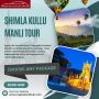Discover the Ultimate Shimla Manali Tour Package