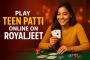 Play Teen Patti Online on Royaljeet