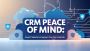 CRM Peace of Mind: Expert Salesforce Support You Can Count O