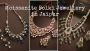 Moissanite Polki Jewellery in Jaipur — The Secret to Timeles