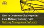 The Need of Delivery Management Software in India