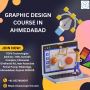 Master the Art of Graphic Design: Ahmedabad's Best Course
