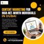 Content Marketing for High-Net-Worth Individuals in Dubai! 