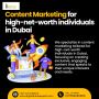 Content marketing for high-net-worth individuals in Dubai