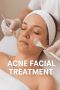 Acne Facial Treatment – Clear, Healthy & Glowing Skin