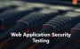 Web Application Security Testing