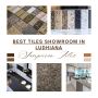 Best tiles showroom in ludhiana