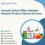 Samyak Online Offers Reliable Amazon Product Upload Services