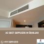 Innovative Solutions from AC Duct Suppliers in Sharjah on Tr