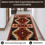 Explore India's Best Carpet Manufacturers for Luxury & Durab