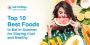 Top 10 Best Foods to Eat in Summer for Staying Cool and Heal