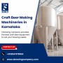 Craft Beer Making Machineries in Karnataka | Craft Beer 
