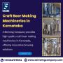 Craft Beer Making Machineries in Karnataka Bangalore Craft Beer Making Machineries in Karnataka Bangalore