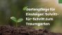 Gartenpflege für Einsteiger: Schritt-für-Schritt zum Traumga