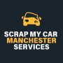 Scrap My Car Manchester Services