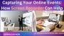 Capturing Your Online Events: How Screen Recorder Can Help