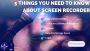 5 Things You Need to Know About Screen recorder 5 Things You Need to Know About Screen recorder