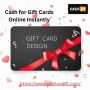 Get Immediate Cash for Gift Cards Online With CashUp Gifts