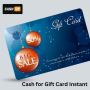 Quick Cash:Exchange Gift Cards Instantly for Immediate Value