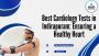 Best Cardiology Tests in Indirapuram: Ensuring a Healthy Hea