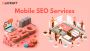 Mobile SEO Services for Phone-Friendly Sites