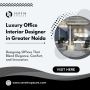 Luxury Office Interior Designer in Greater Noida