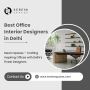 Best Office Interior Designers in Delhi for Modern Workspace
