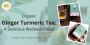 Organic Ginger Turmeric Tea: A Delicious Wellness Ritual