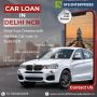 Unlocking the Best Car Loan Deals in Delhi NCR