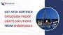 Get ATEX Certified Explosion Proof Lights Solutions