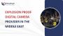 Explosion Proof Digital Camera Provider in the Middle East