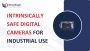 Intrinsically Safe Digital Cameras for Industrial Use