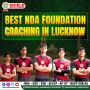 Best NDA Foundation Coaching in Lucknow After 12th