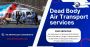 Dead Body Transport Services | Dignified and Hassle-Free Rep
