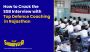 How to Crack SSB Interview | Defence Coaching in Rajasthan