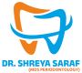 Best Dentist in Satna - Saraf Dental Clinic - Dr. Shreya Sar