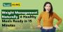 Weight Management Naturally: 6 Healthy Meals Ready in 15 Min