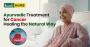 Ayurvedic Treatment for Cancer: Healing the Natural Way