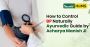 How to Control BP Naturally: Ayurvedic Guide by Acharya Mani